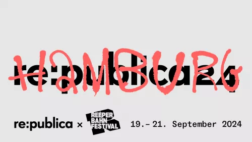 re:publica 24 Hamburg (19.-21. September 2024) auf dem Reeperbahn Festival