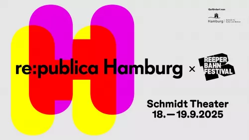 re:publica Hamburg x Reeperbahn Festival Schmidt Theater 18.-19. September 2025