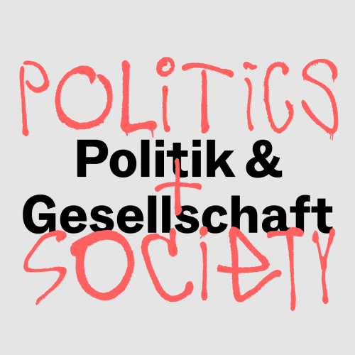 Politik & Gesellschaft, Politics & Society